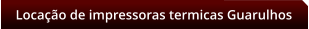 Locao de impressoras termicas Guarulhos