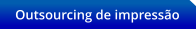 Outsourcing de impresso
