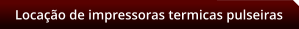 Locao de impressoras termicas pulseiras