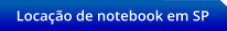 Locao de notebook em SP