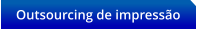 Outsourcing de impresso