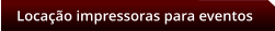 Locao impressoras para eventos