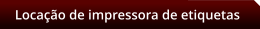 Locao de impressora de etiquetas