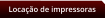 Locao de impressoras