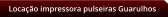 Locao impressora pulseiras Guarulhos